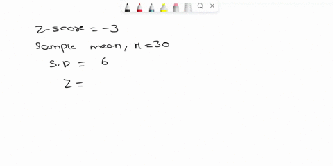 a-z-score-is-3-and-the-samples-mean-is-30-and-the-standard-deviation-is-6-the-raw-score-is-15965