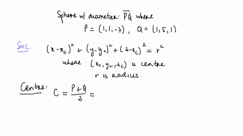 give-an-equation-for-the-sphere-with-diameter-pq-where-p-11-7-and-q-151-express-numbers-in-exact-form-use-symbolic-notation-and-fractions-where-needed-equation-03254