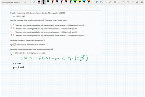describe-the-sampling-distribution-of-p-assume-the-size-of-the-population-is-30000-n-1100-p0461-describe-the-shape-ofthe-sampling-distribution-of-p-choose-the-correct-answer-below-oa-the-sha-98828