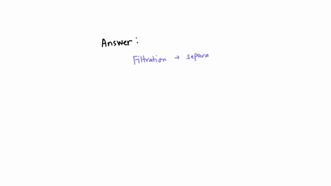 true-or-false-a-separation-process-that-depends-on-differing-abilities-of-substances-to-form-gases-is-called-filtration