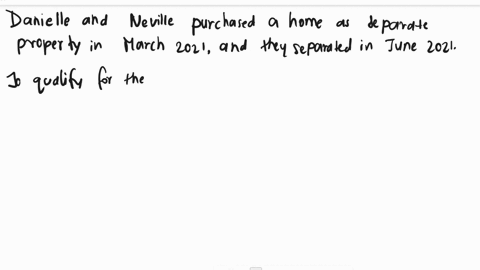 danielle-purchased-a-home-with-her-husband-neville-in-march-of-2021-for-700000-in-a-separate-property-state-in-june-of-2021-danielle-and-neville-separated-on-december-31-they-were-still-lega-72182