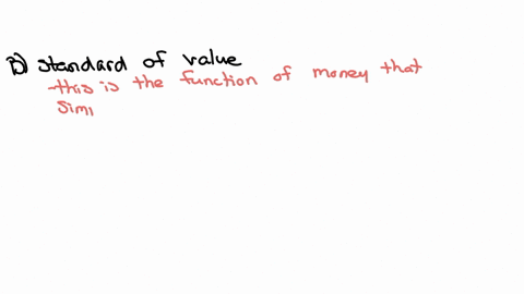 which-job-of-money-simplifies-the-price-or-cost-of-a-good-question-2select-one-a-store-of-value-b-standard-of-value-c-medium-of-exchange
