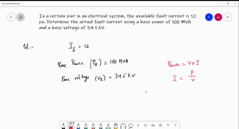 in-a-certain-pint-in-an-electrical-system-the-available-fault-current-is-12-pu-determine-the-actual-fault-current-using-a-base-power-of-100-mva-and-a-base-voltage-of-345-kv
