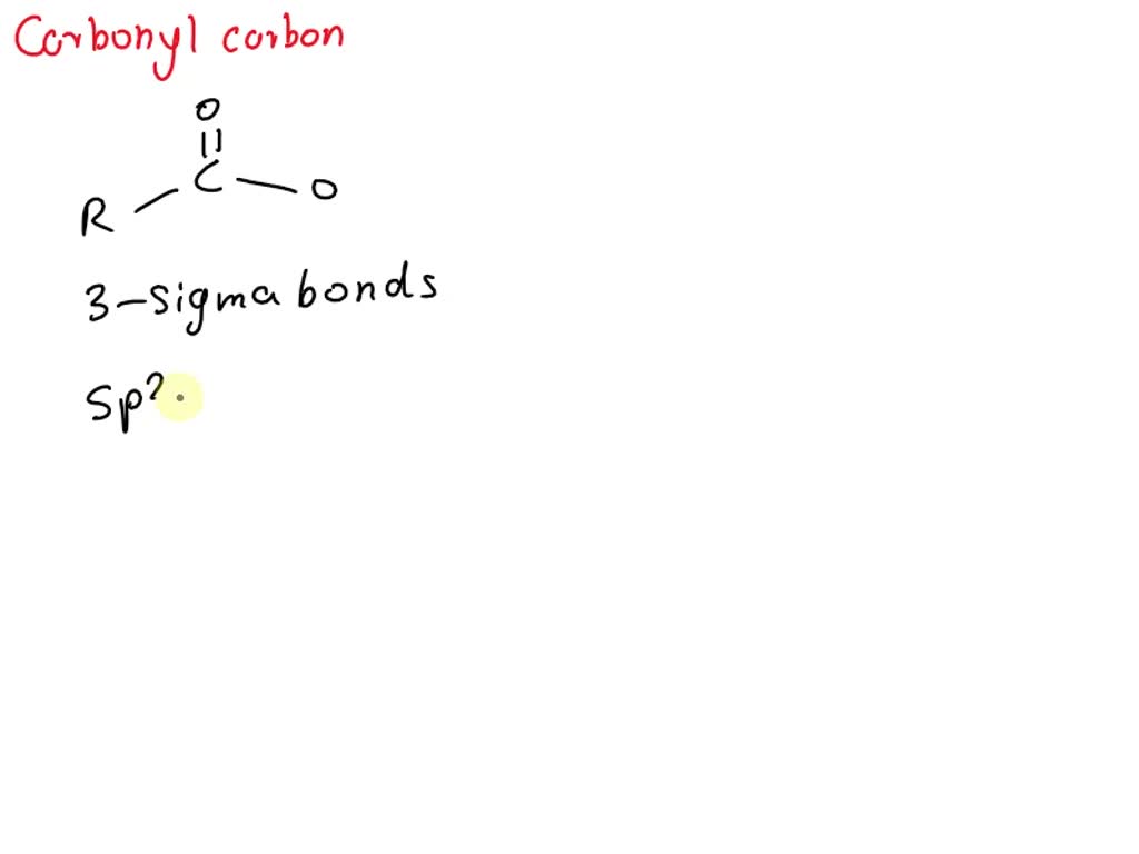 SOLVED: The carbonyl carbon is sp2 hybridized.