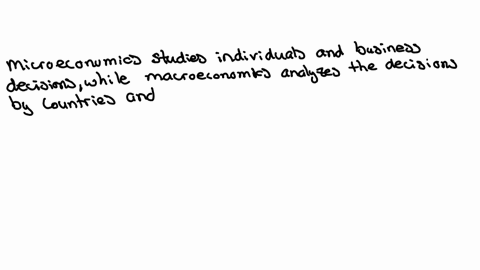 the-fundamental-difference-between-microeconomics-and-macroeconomics-is-that-microeconomics-analyzes-the-decisions-made-by-while-macroeconomics-deals-primarily-with