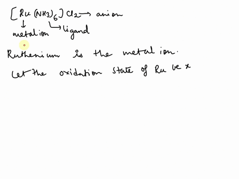 determine-the-oxidation-state-and-valence-d-electron-count-for-the-metal-ion-in-the-coordination-complex-runh36cl2-for-the-oxidation-state-enter-your-answer-in-form-charge-value-for-example-43565