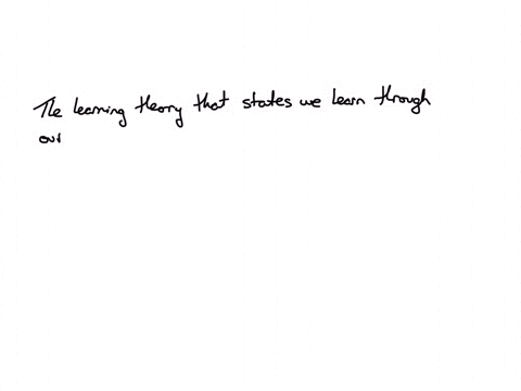 which-learning-theory-states-that-we-learn-through-our-experiences-and-interaction-with-the-world-around-us-question-26-options-cognitivism-humanism-constructivism-connectivism