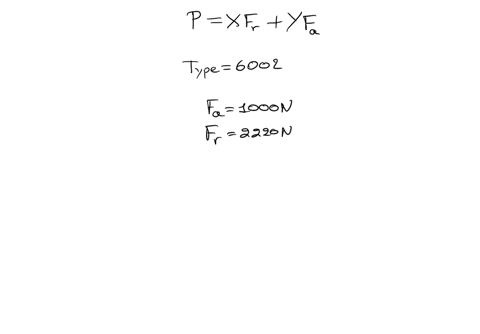 a-single-row-deep-groove-ball-bearing-no-6002-is-subjected-to-an-axial-thrust-load-of-1000-n-and-radial-load-of-2220-n-find-the-expected-life-that-50-of-the-bearings-will-complete-under-this-85588