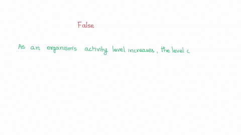 which-of-the-following-statements-is-false-as-an-organisms-activity-level-increases-the-level-of-co2-in-the-blood-will-increase-and-stimulate-faster-or-stronger-breathing-breathing-is-contro-06548