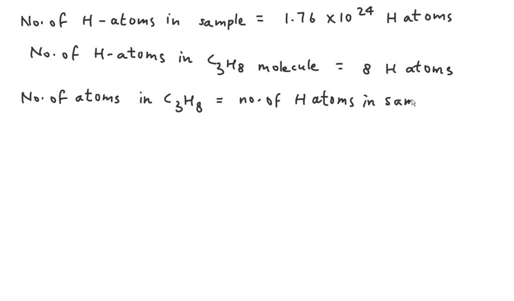 SOLVED: a sample of C3H8 contains 6.87 * 10^24 H atoms. How many carbon ...