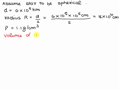 calculate-the-mass-of-a-star-having-a-diameter-of-6e5-km-and-an-average-density-of-11-gcm3-52069