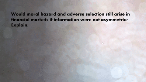 would-moral-hazard-and-adverse-selection-still-arise-in-financial-markets-if-information-were-not-2-31487