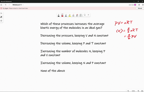which-of-these-processes-increases-the-average-kinetic-energy-of-the-molecules-in-an-ideal-gas-decreasing-the-pressure-keeping-v-and-n-constant-decreasing-the-volume-keeping-p-and-t-constant-69122