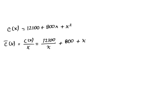 for-the-given-cost-function-cx12100800xx2-first-find-the-average-cost-function-use-it-to-find-a-the-production-level-that-will-minimize-the-average-cost-x-b-the-minimal-average-cost-53264