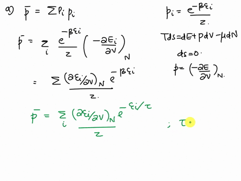 7-relation-of-pressure-and-energy-densitya-show-that-the-average-pres-sure-in-a-system-in-thermal-contact-with-a-heat-reservoir-is-given-by-ovexp-z-77-that-where-the-sum-is-over-all-states-o-42007
