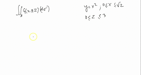 integrate-gx-y-z-x-over-the-parabolic-cylinder-y-x2-0-x-2-0z3-94434