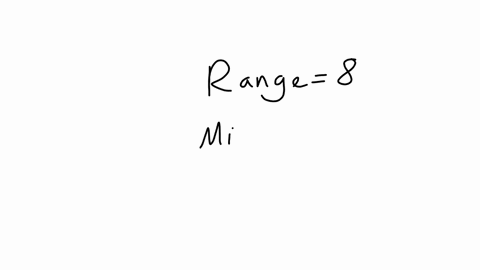 if-the-range-is-8-and-our-minimum-is-1-what-is-the-maximum-of-our-data-set