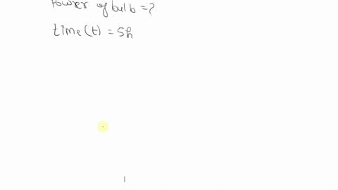 an-electric-bulb-of-resistance-200-draws-a-current-of-1-ampere-calculate-the-power-of-the-bulb-the-potential-difference-at-its-ends-and-the-energy-in-kwh-consumed-burning-it-for-5h-2