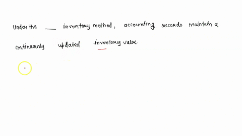 under-the-_____-inventory-method-accounting-records-maintain-a-continuously-updated-inventory-value-03231