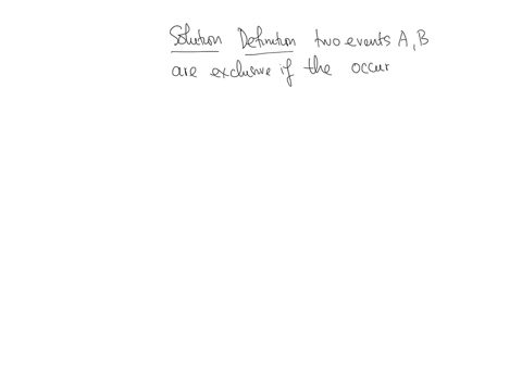 events-are-mutually-exclusive-when-the-occurrence-of-one-event-means-that-multiple-choice-question-anone-of-the-other-events-can-occur-at-the-same-time-banother-event-will-also-occur-cnone-of-the-othe