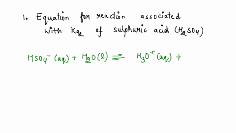 write-the-equation-for-the-reaction-associated-with-the-ka2-of-sulfuric-acid-hzso4-k42-write-the-equation-for-the-reaction-associated-with-the-kb2-of-the-carbonate-ion-co-kb2-03496