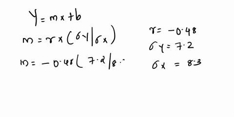 given-that-the-correlation-between-x-and-y-is-048the-mean-and-standard-deviation-of-x-are-34-and-83the-mean-and-the-standard-deviation-of-y-is-65-and-72-respectively-find-the-y-intercept-for-27591