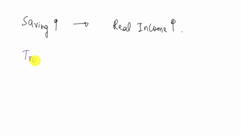 most-probably-savings-will-increase-if-there-is-a-rise-in-real-income-true-or-false