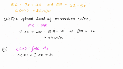 a-firm-knows-that-its-marginal-cost-for-a-product-is-mc-3x-20-that-its-marginal-revenue-is-mr-52-5x-and-that-the-cost-of-production-of-60-units-is-6780-a-find-the-optimal-level-of-production-14128