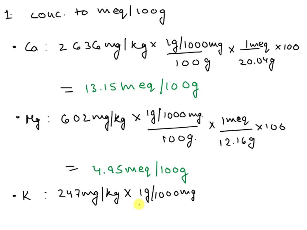 SOLVED: Element (mg/kg dry soil) Ca 2636 Mg 602 K 247 Na 34 1. Using ...