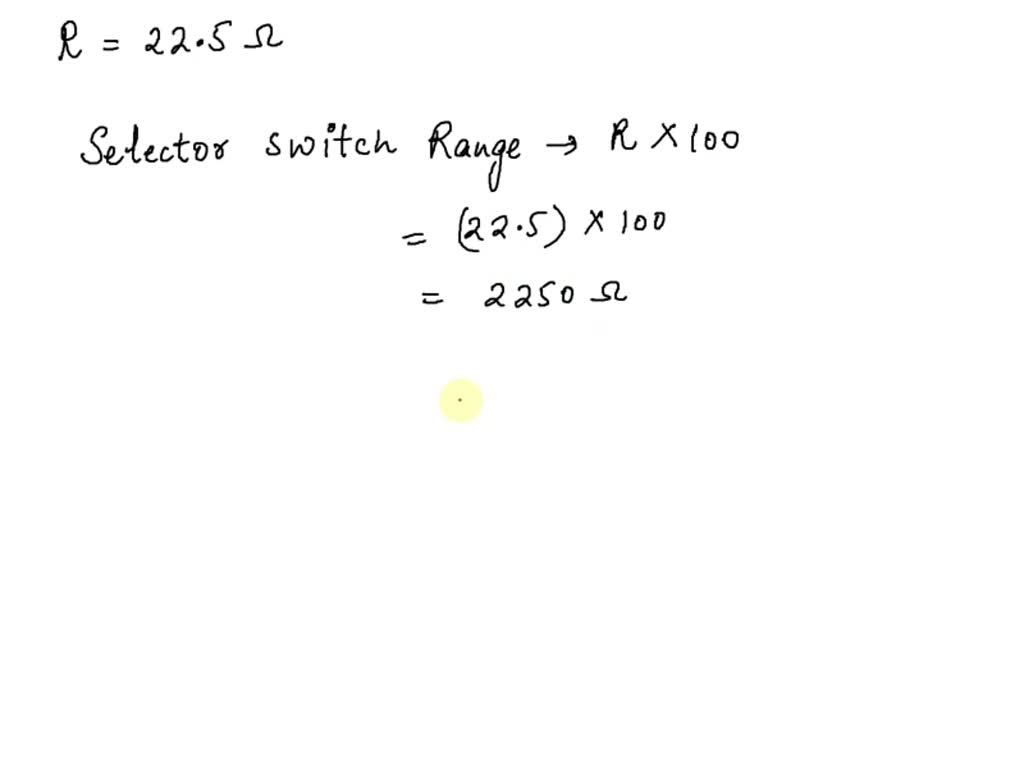 solved-if-the-resistance-reading-on-a-dmm-s-meter-face-is-22-5-ohms