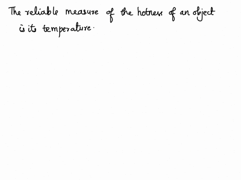 a-reliable-measure-of-the-hotness-of-an-object-is-its-62655