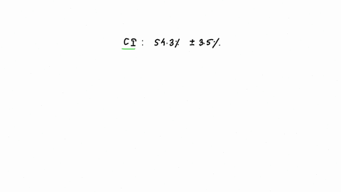 express-the-confidence-interval-543-35-in-interval-form_-express-the-answer-in-decimal-format-do-not-enter-as-percents-32553