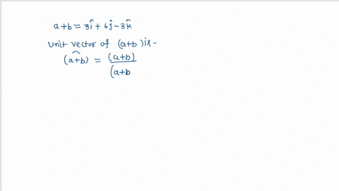 two-vectors-a-and-b-are-given-as-2i3j-k-and-i-2k-3j-respectively-then-unit-vector-of-ab-is-given-by-42661