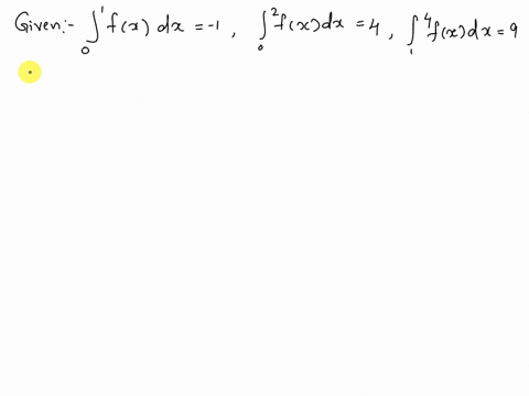 calculate-the-integral-assuming-that-fxdx-1-f-fxdx-4-f1-fxdx-9-give-your-answer-as-a-whole-or-exact-number-l-fx-dx-45797