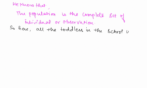 a-developmental-psychologist-conducts-observations-of-5-toddlers-at-a-large-pre-school-with-a-total-number-of-100-toddlers-to-examine-rate-of-learning-general-at-the-school-which-of-the-foll-53537