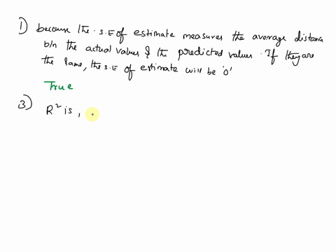which-of-the-following-is-true-for-regression-analysis-when-the-actual-values-of-dependent-variable-and-the-corresponding-predicted-values-are-the-same_-standard-error-of-estimate-will-be-ze-02334