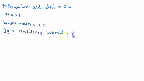 question-the-gpas-for-an-incoming-freshman-class-at-ilberal-arts-school-has-_-normal-distribution-with-population-standard-deviation-of-06-and-an-unknown-population-mean-if-random-sample-of-53928