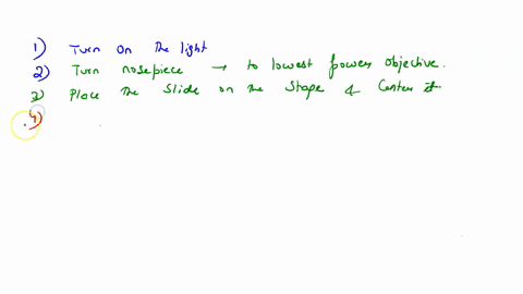 Put the steps for using a microscope in order. Lower the...