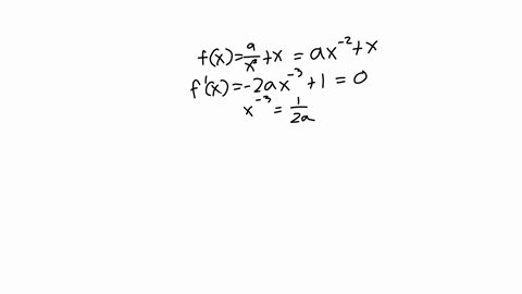 a-if-a-is-a-nonzero-constant-find-all-critical-points-of-fxfracax2x-b-use-the-second-derivative-te-4-98093