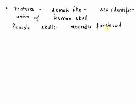 which-of-the-following-features-are-considered-more-female-like-when-completing-a-sex-identification-of-the-human-skull-thin-sharp-supraorbital-margir-more-rounded-parietal-bone-mandibular-a-60688