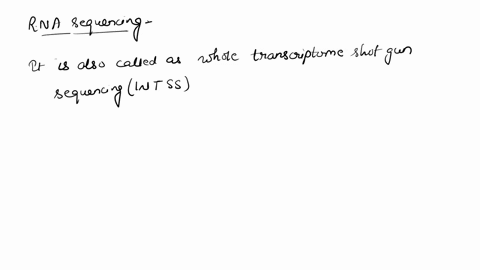 which-one-is-not-true-of-rna-seq-a-it-requires-direct-sequencing-of-nucleic-acids-b-it-can-identify-the-expression-of-large-numbers-of-genes-at-the-same-time-c-it-is-based-on-annealing-betwe-45993