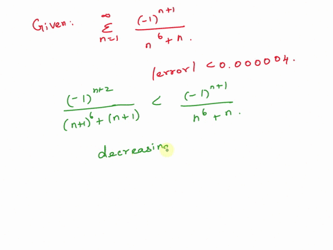 12-5-points-assume-that-the-series-is-convergent-what-is-the-minimum-number-ol-terms-of-the-series-that-we-need-to-add-in-order-t0-find-the-sum-to-the-indicated-accuraey-lerror-0000004-w-63542