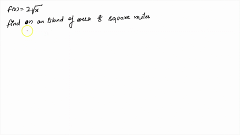 2-observations-show-that-on-an-island-of-area-square-miles-the-average-number-of-animal-species-is-approximately-equal-to-fx-2vx-_-on-average-how-many-animal-pecies-would-you-expect-to-find-87583