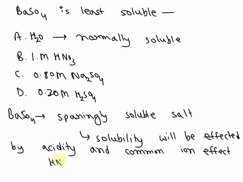 which-of-the-following-will-baso4-be-least-soluble-a-h2o-b-10-m-hno3-c-080-m-na2so4-d-030-m-h2so4-55871