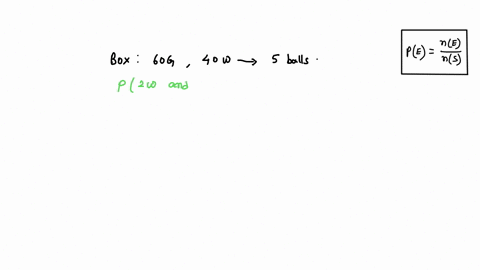 consider-the-random-experiment-of-selecting-5-balls-from-abox-containing-60-green-and-40-white-balls-the-probability-of-selecting-2-white-and-3green-balls-is-a-05000-b-03545-c-04000-0-d-0160-74023