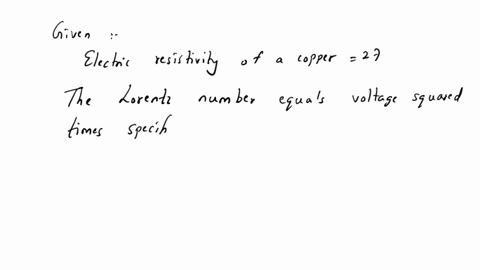 the-electrical-resistivity-of-copper-at-27-degree-celsius-is-172-x-10-8-ohm-metercompute-its-thermal-conductivity-if-the-lorentz-number-is-226-x-10-8-watts-ohm-per-levin-square-51715