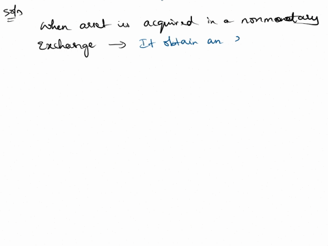 the-basic-principle-used-to-value-an-asset-acquired-in-a-nonmonetary-exchange-is-to-value-it-at-46624