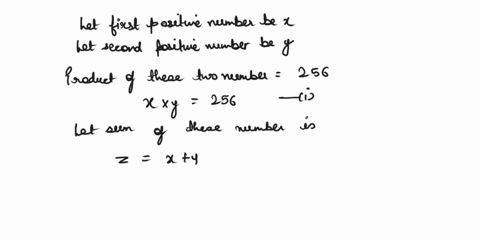 find-two-positive-numbers-with-product-256-and-whose-sum-is-minimum-enter-your-answers-in-increasing-order-first-number-number-second-number-number-30726