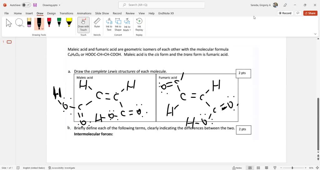 SOLVED: ' Please solve all the parts Maleic acid and fumaric acid are ...