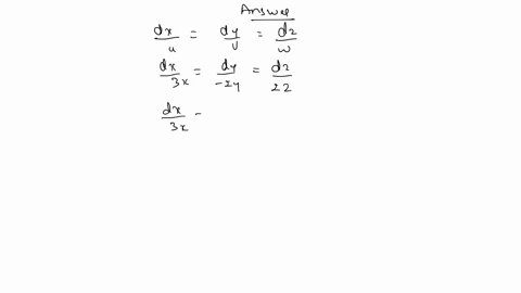 the-velocity-field-for-a-flow-is-given-by-v-ui-j-wk-where-u-3x-2y-w-2z-find-the-streamline-that-will-pass-through-the-point-1-1-0-78594
